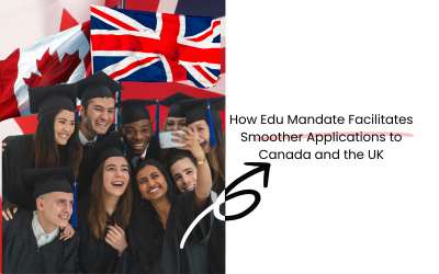 Empowering Study Abroad Consultants: How Edu Mandate Facilitates Smoother Applications to Canada and the UK